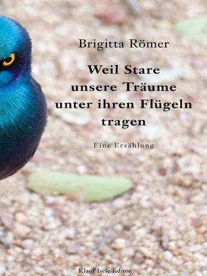 cover image of Weil Stare unsere Träume unter ihren Flügeln tragen